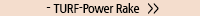 TURF-Power Rake